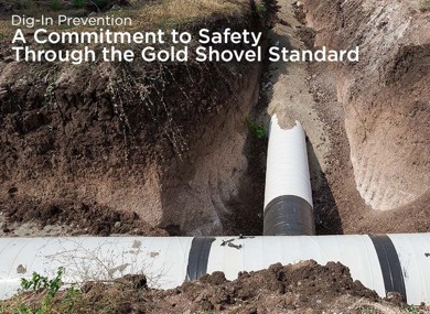Dig-In Prevention – A Commitment to Safety Through the Gold Shovel Standard