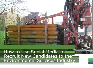 How to Use Social Media to Recruit New Candidates to the Environmental Services Industry