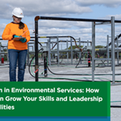 Women in Environmental Services: How You Can Grow Your Skills and Leadership Capabilities