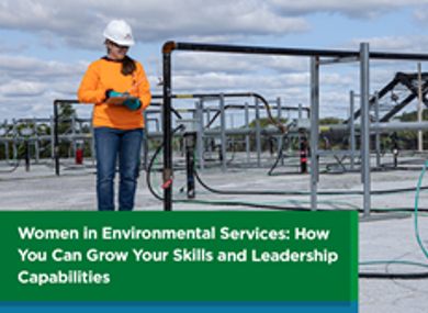 Women in Environmental Services: How You Can Grow Your Skills and Leadership Capabilities