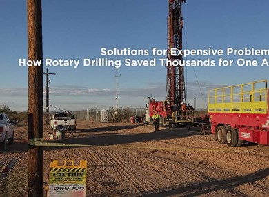 Solutions for Expensive Problems: How Rotary Drilling Saved Thousands for One Arizona Company