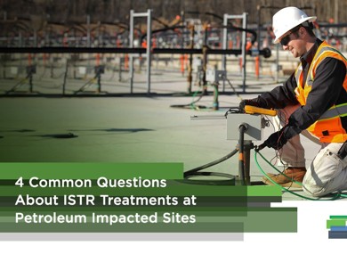 4 Common Questions About ISTR Treatments at Petroleum Impacted Sites