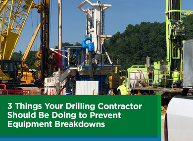 3 Things Your Drilling Contractor Should Be Doing to Prevent Equipment Breakdowns