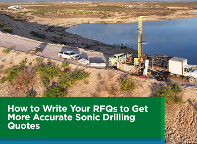 How to Write Your RFQs to Get More Accurate Sonic Drilling Quotes