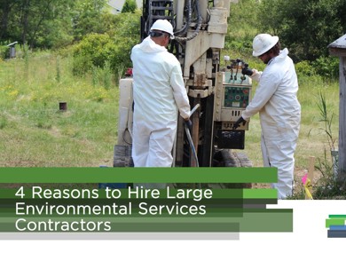 4 Reasons to Hire Large Environmental Services Contractors
