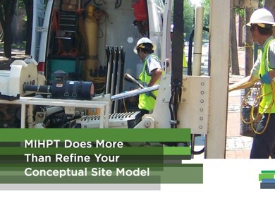 MIHPT Does More Than Refine Your Conceptual Site Model
