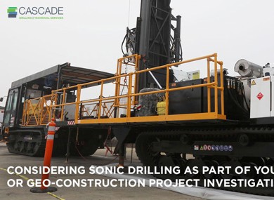 Considering Sonic Drilling as Part of Your Geotechnical or Geo-Construction Project Investigation?