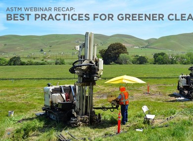 ASTM Webinar Recap: Best Practices for Greener Cleanups