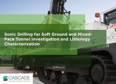 Sonic Drilling for Soft Ground and Mixed-Face Tunnel Investigation and Lithology Characterization