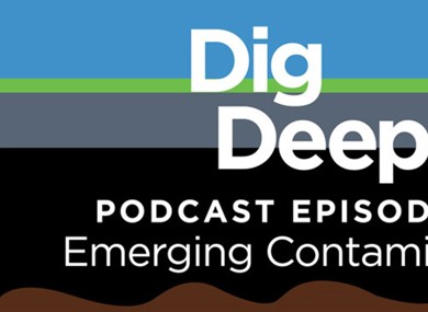 Dig Deep Podcast 001 Emerging Contaminants