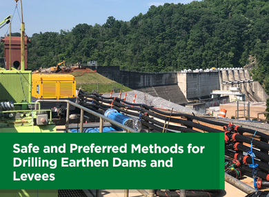 Safe and Preferred Methods for Drilling Earthen Dams and Levees