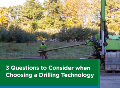 3 Questions to Consider when Choosing a Drilling Technology