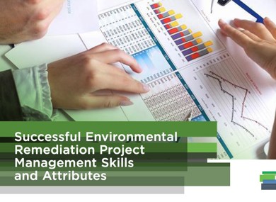 Successful Environmental Remediation Project Management Skills and Attributes